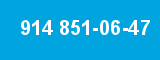 914 851-06-47 914 851-06-47